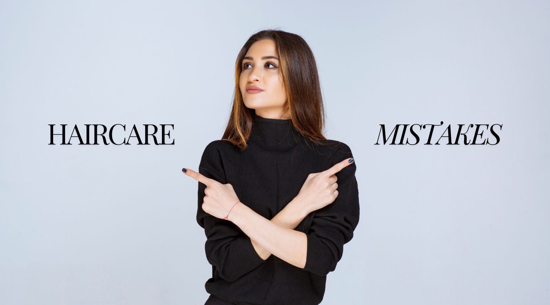 Five haircare mistakes you should NEVER make